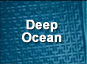 Deep Ocean